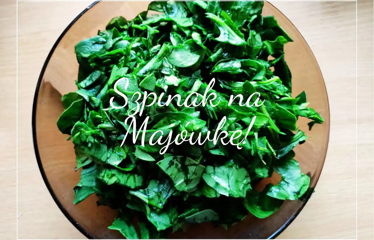 Szpinak na Majówkę