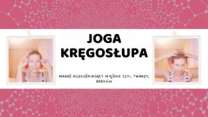 joga kręgosłupa bóle szyi i karku ćwiczenia oczu
